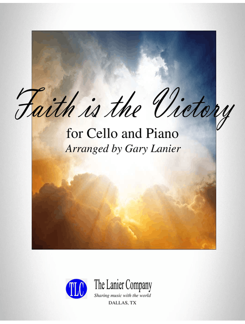 FAITH IS THE VICTORY (for Cello and Piano with Score/Part) (Arr. Gary Lanier) - Ira D Sankey (Cello and Piano)