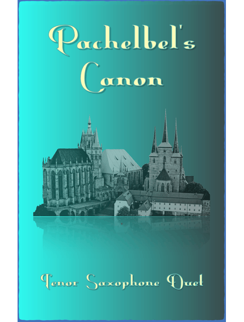 Pachelbel's Canon, Tenor Saxophone Duet (with optional bass part) (Arr. David McKeown) - Johann Pachelbel (Tenor Sax Duet)