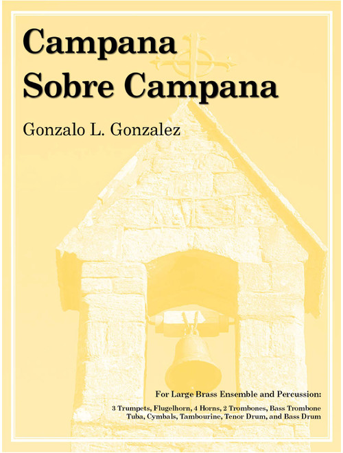 Campana Sobre Campana (Arr. Gonzalo L. Gonzalez) - Gonzalo L Gonzalez (Brass Ensemble)