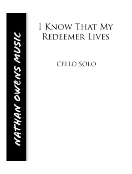 I Know That My Redeemer Lives - Cello/Piano (Arr. Nathan Owens) - Lewis D. Edwards and Nathan Owens (Cello and Piano)