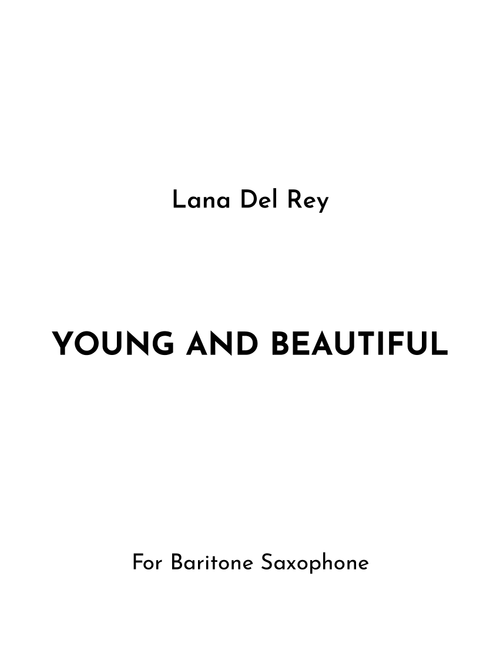 Young And Beautiful (Arr. Jireh J.) - Lana Del Ray (Baritone Sax Solo)