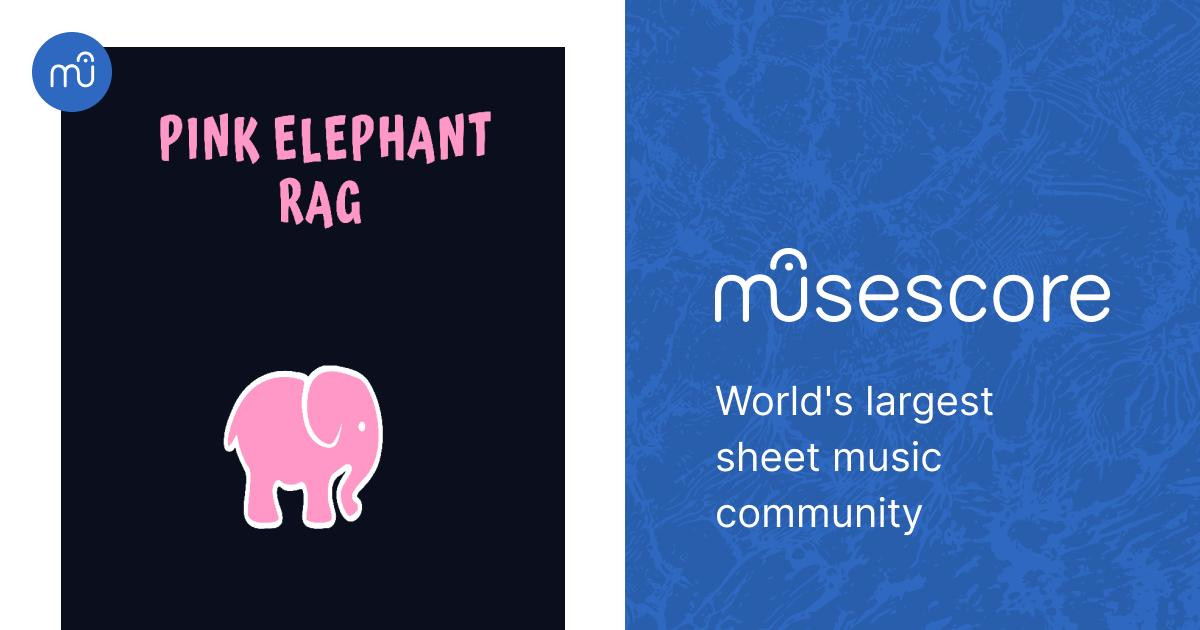 Pink Elephant Notes Pink Elephant Rag Sheet Music for Piano (Solo) | MuseScore.com