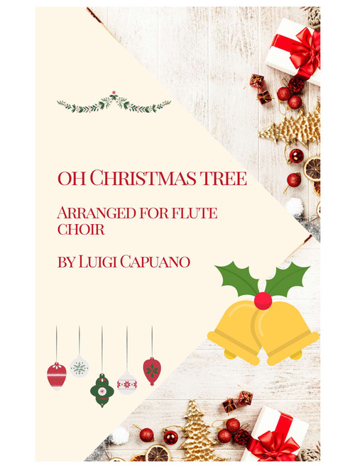 Oh Christmas tree (O Tannebaum) - Flute choir (Arr. Luigi Capuano) (Woodwind Ensemble)