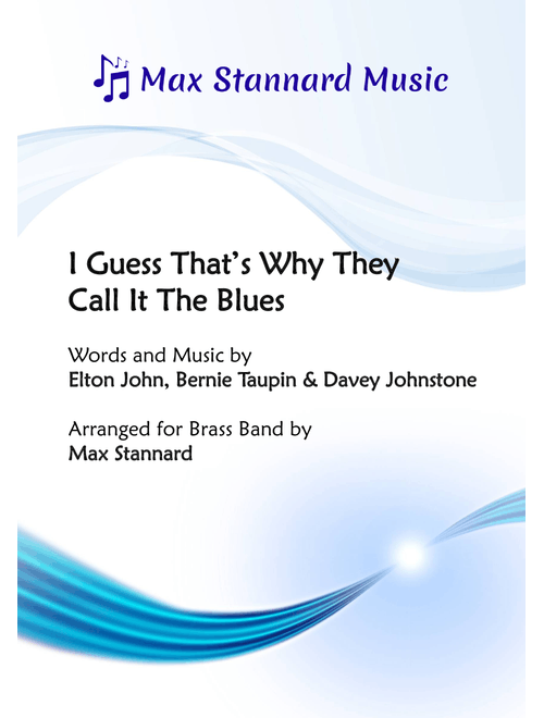 I Guess That's Why They Call It The Blues (Arr. Max Stannard) - Elton John (Brass Band)