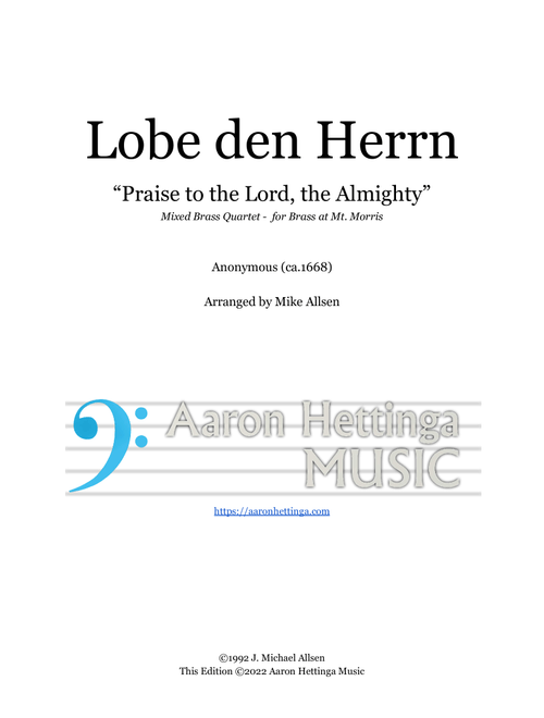 Lobe den Herrn - "Praise to the Lord, the Almighty" - for Mixed Brass Quartet (Arr. Mike Allsen) - Anonymous (Brass Ensemble)