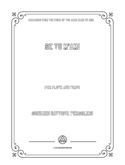 Pergolesi-Se tu m'ami,for Flute and Piano (Arr. MSM) (Flute and Piano)