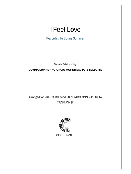 I Feel Love (Arr. Craig James) - Donna Summer (Choral, TTBB)