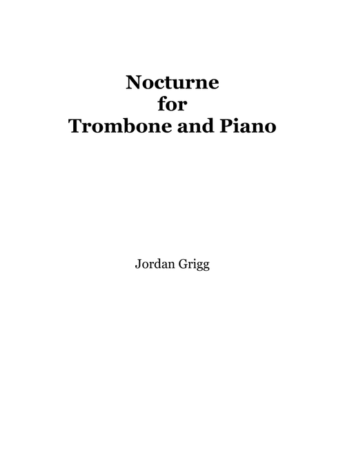 Nocturne for Trombone and Piano - Jordan Grigg (Trombone and Piano)