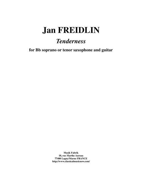 Jan Freidlin: Tenderness for Bb soprano or tenor saxohone and guitar (Small Ensemble)