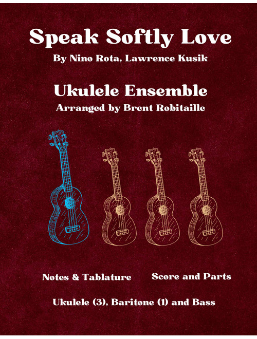Speak Softly Love (Arr. Brent Robitaille) - Lawrence Kusik, Nino Rota (Ukulele Ensemble)