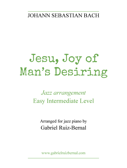 JESU JOY OF MAN'S DESIRING Jazz Piano Arrangement. Easy Intermediate Level (Arr. Gabriel Ruiz-Bernal) - JS Bach (Piano Solo)
