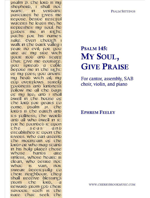 Psalm 145: My Soul, Give Praise - Ephrem Feeley (Choral, SAB)
