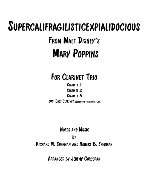 Supercalifragilisticexpialidocious from Walt Disney's MARY POPPINS (Arr. Jeremy Corcoran) - Richard M. Sherman, Robert B. Sherman (Woodwind Ensemble)