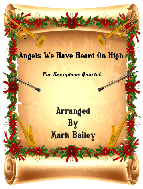 Angels We Have Heard On High (Sax Quartet) (Arr. Mark Bailey) - Unknown (Woodwind Ensemble)