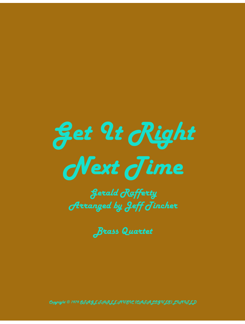 Get It Right Next Time (Arr. Jeff Tincher) - Gerald Rafferty (Brass Ensemble)