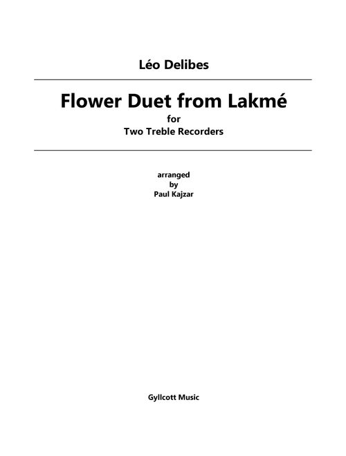 Flower Duet from Lakme (Two Treble Recorders) (Arr. Paul Kajzar) - Leo Delibes (Recorder Duet)