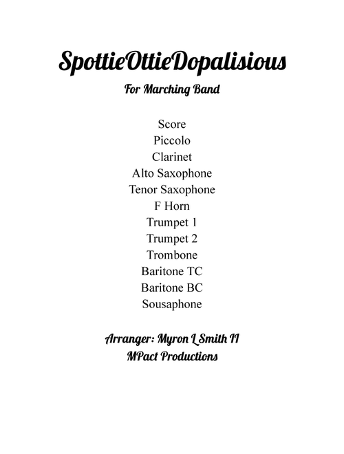 Spottieottiedopaliscious (Arr. Myron L Smith II) - Patrick Brown, Antwan Patton, Andre Benjamin (Marching Band)