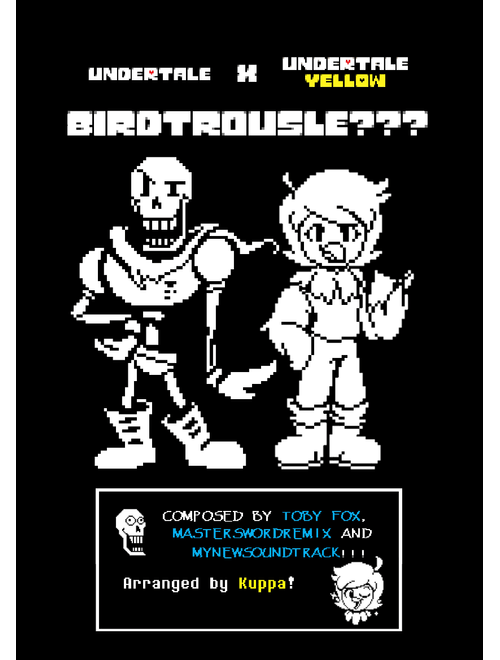 Birdtrousle??? | Undertale x Undertale Yellow