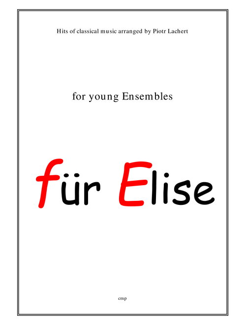 For Elisa (Young Ensembles) (Arr. Piotr Lachert) - Ludig Van Beethoven (Small Ensemble)
