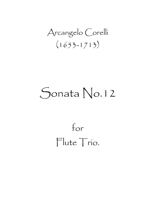Sonata No.12 (Arr. Spence Bundy) - Arcangelo Corelli (Woodwind Ensemble)