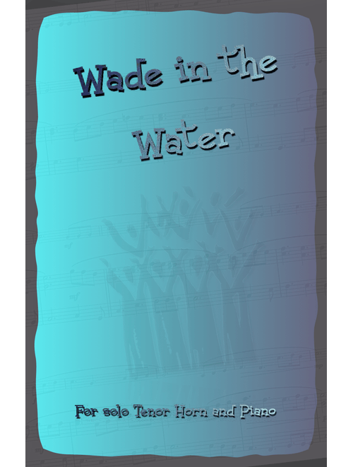 Wade in the Water, Gospel Song for Tenor Horn and Piano (Arr. David McKeown) - trad (Instrumental Solo (with Piano Accompaniment))