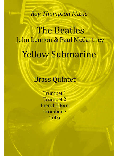 Yellow Submarine (Arr. Ray Thompson) - The Beatles (Brass Ensemble)