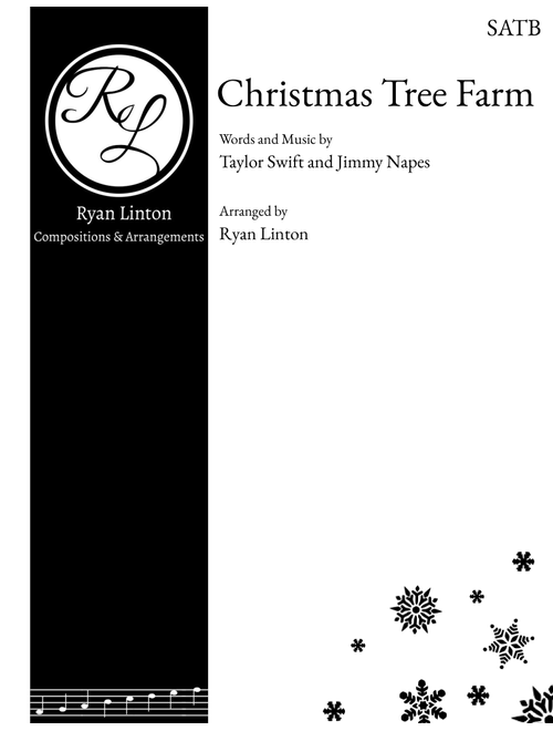 Christmas Tree Farm (Arr. Ryan Linton) - Taylor Swift (Choral, SATB)