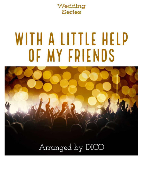 With A Little Help From My Friends (Arr. Dico) - Joe Cocker (Small Ensemble)