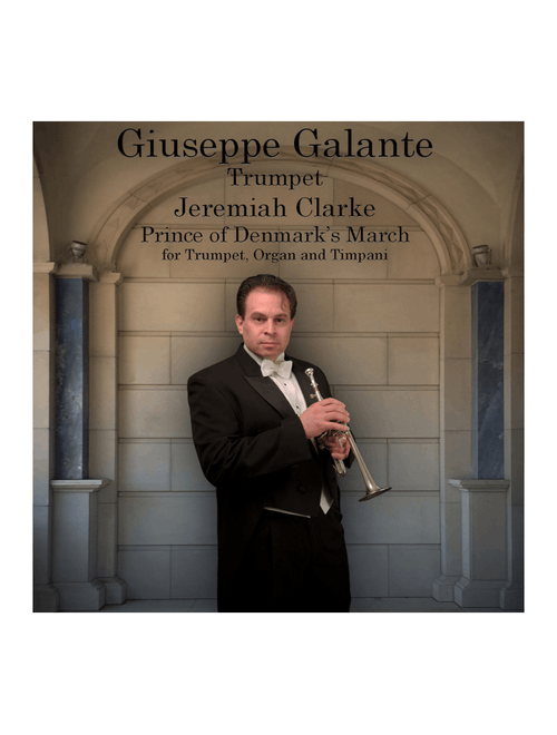 Prince of Denmark’s March in D Major for Trumpet, Organ and Timpani (Arr. Giuseppe Galante) - Jeremiah Clarke: (Small Ensemble)