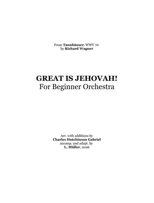 Great is Jehovah! - Wagner - For Beginner Orchestra - G Major - with chords (Arr. Charles Hutchinson Gabriel) - Richard Wagner (Large Ensemble)