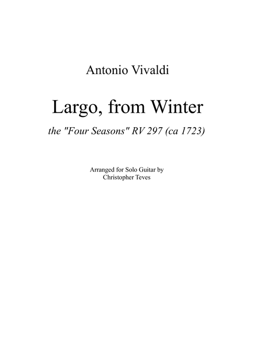 Largo from Winter, guitar solo (Arr. Christopher Teves) - Antonio Vivaldi (Guitar Tab)