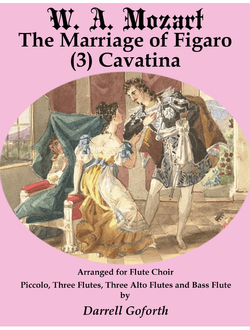 The Marriage of Figaro for Flute Choir 3 Cavatina (Arr. Darrell Goforth) - W. A. Mozart (Woodwind Ensemble)