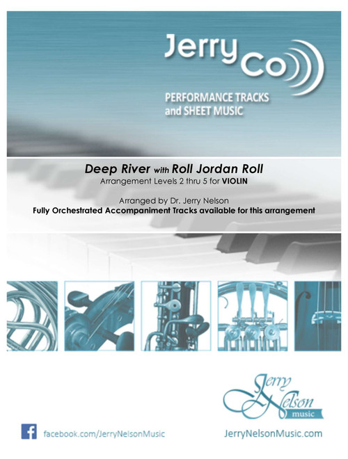 Deep River  with  Roll Jordan Roll (Arrangements Level 2-5 for VIOLIN + Written Acc)  Hymn (Arr. Dr Jerry Nelson) - American Spiritual (Violin Solo)