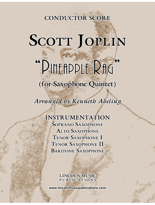 Joplin - “Pineapple Rag” (for Saxophone Quintet SATTB) (Arr. Kenneth Abeling) - Scott Joplin (Woodwind Ensemble)