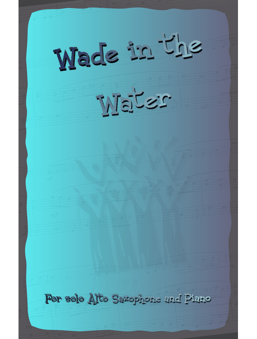 Wade in the Water, Gospel Song for Alto Saxophone and Piano (Arr. David McKeown) - trad (Alto Sax and Piano)