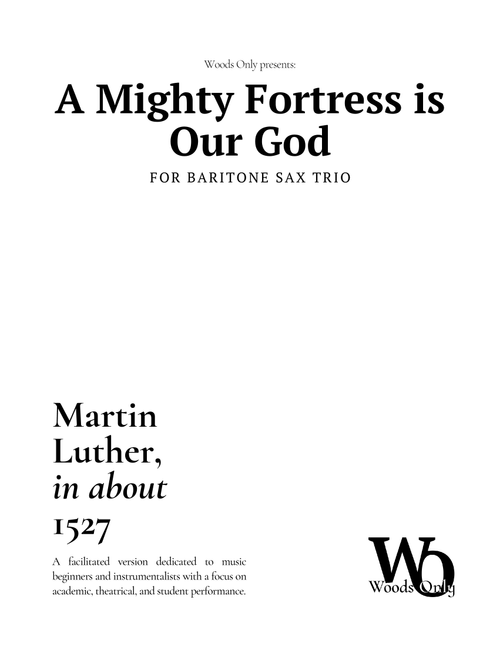 A Mighty Fortress is Our God by Luther for Baritone Sax Trio (Arr. Ander) - Martin Luther (Woodwind Ensemble)
